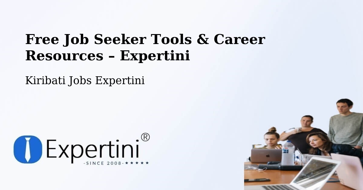 Free Job Seeker Tools & Career Resources – Makin Village - Makin Village, Kiribati Jobs Expertini